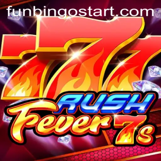 RushFever7s: A Thrilling Adventure into FunBingo
