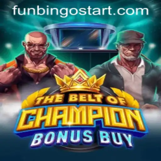 Exploring TheBeltOfChampionBonusBuy: An Exciting Adventure with FunBingo